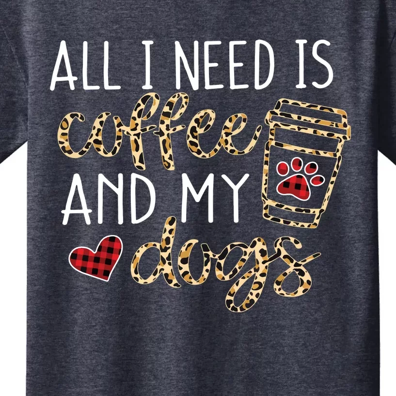 All I Need Is Coffee And My Dog Funny Dog Mom Coffee Lover Kids T-Shirt