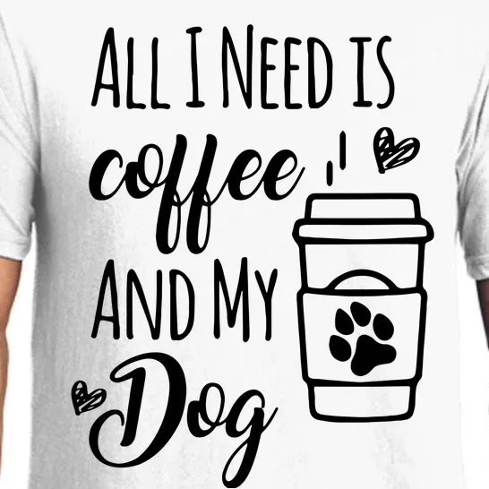 All I Need Is Coffee And My Dogs Dog Lover Tee Pajama Set