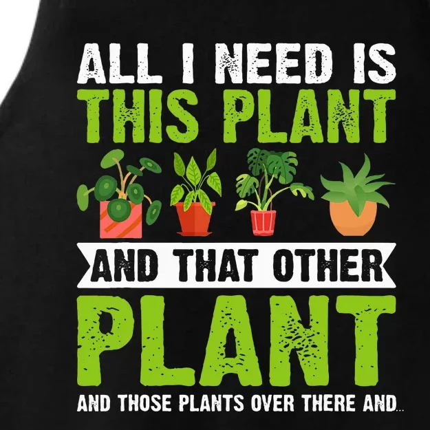 All I Need Is This Plant Gardening Plants Lover Gardener Ladies Tri-Blend Wicking Tank