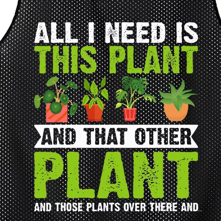 All I Need Is This Plant Gardening Plants Lover Gardener Mesh Reversible Basketball Jersey Tank