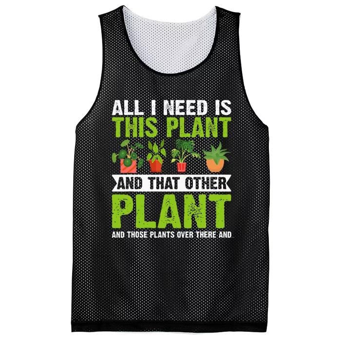 All I Need Is This Plant Gardening Plants Lover Gardener Mesh Reversible Basketball Jersey Tank