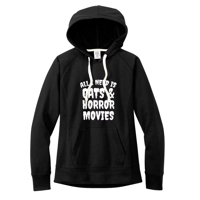 All I Need Is Cats And Horror Movies Horror Fan Gift Women's Fleece Hoodie