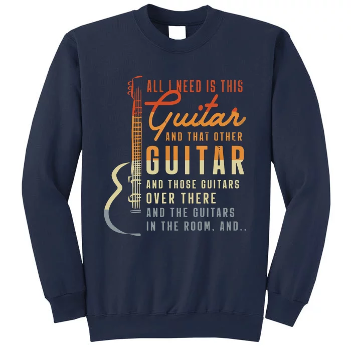 All I Need Is This Guitar Player Gifts Guitarist Music Band Sweatshirt