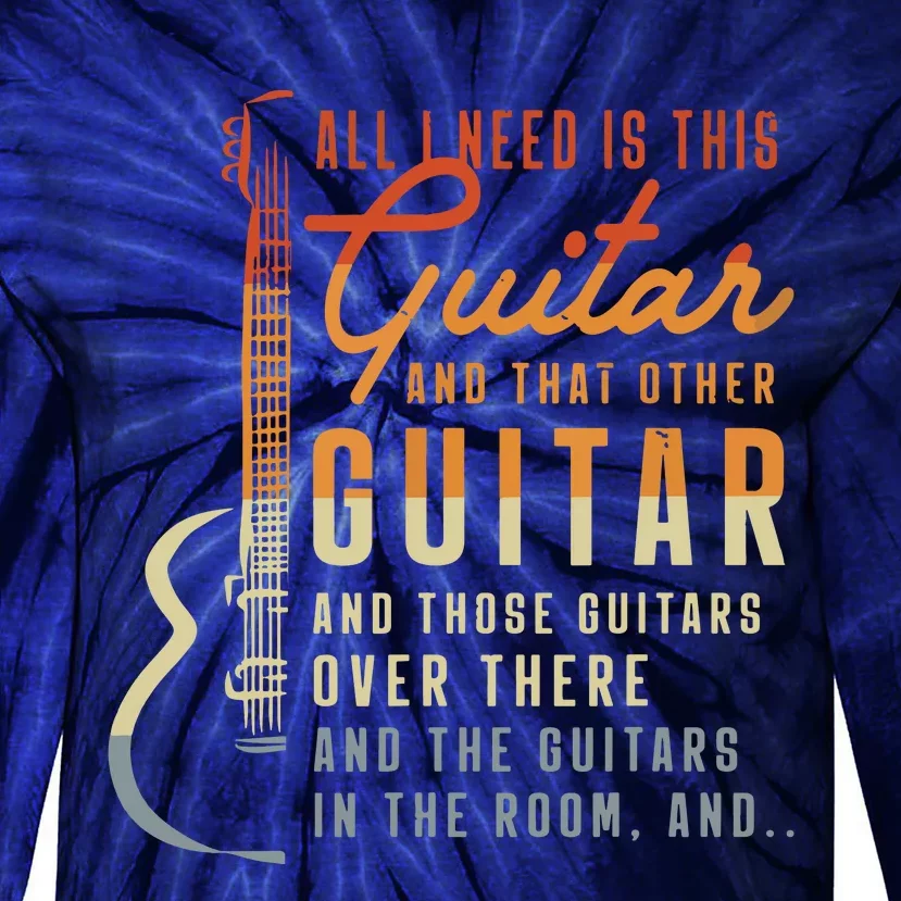 All I Need Is This Guitar Player Gifts Guitarist Music Band Tie-Dye Long Sleeve Shirt