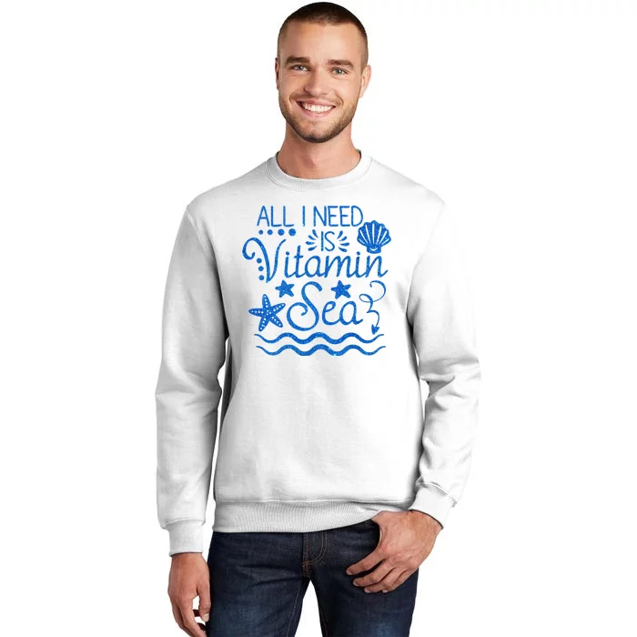 All I Need Is Vitamin Sea Sweatshirt