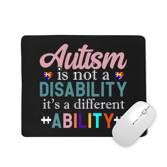 Autism Is Not A Disability Autism Awareness Month Mousepad