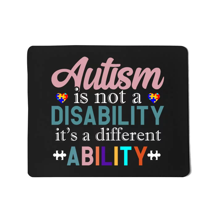 Autism Is Not A Disability Autism Awareness Month Mousepad