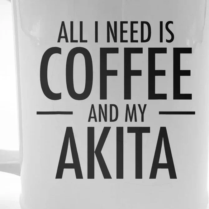 All I Need is Coffee Akitas Dog Cute Akita Mom Gift Front & Back Beer Stein