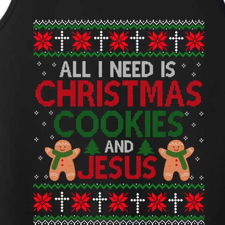 All I Need Is Christmas Cookies And Jesus Ugly Xmas Sweater Cute Gift Performance Tank