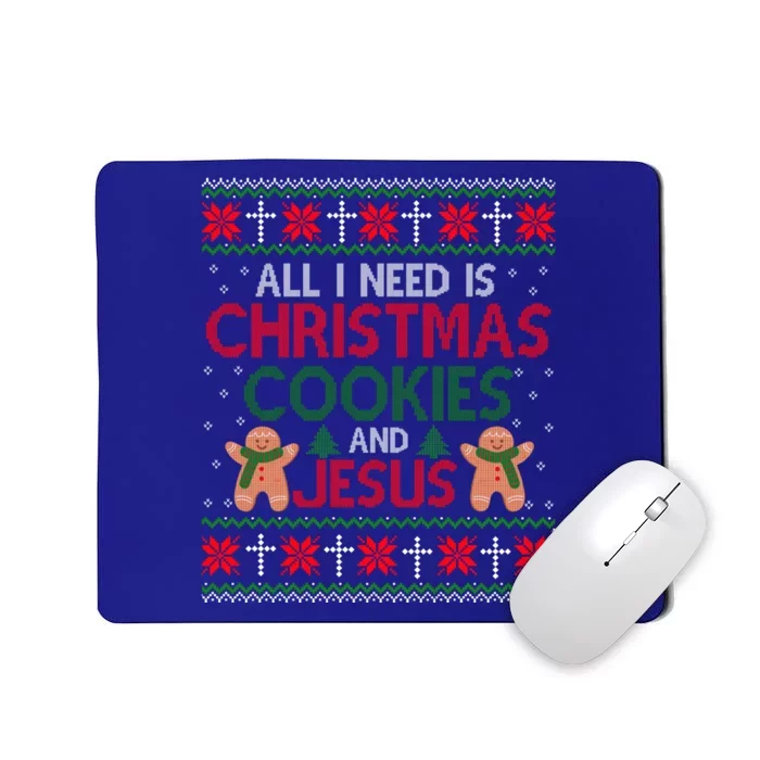 All I Need Is Christmas Cookies And Jesus Ugly Xmas Sweater Cute Gift Mousepad