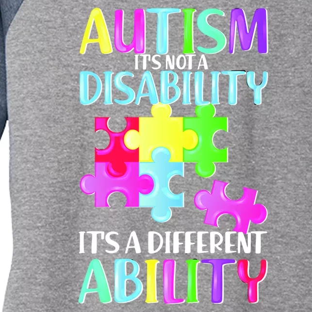 Autism It's Not A Disability It's An Ability Awareness Puzzle Women's Tri-Blend 3/4-Sleeve Raglan Shirt