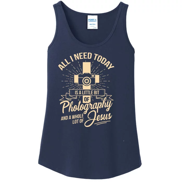 All I Need Is Photography Jesus Camera Photographer Gift Ladies Essential Tank