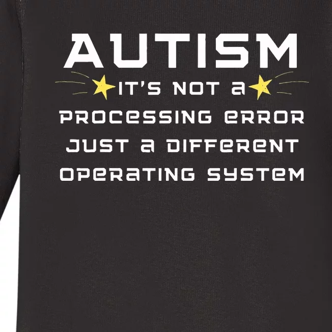 Autism It's not a processing error Baby Long Sleeve Bodysuit