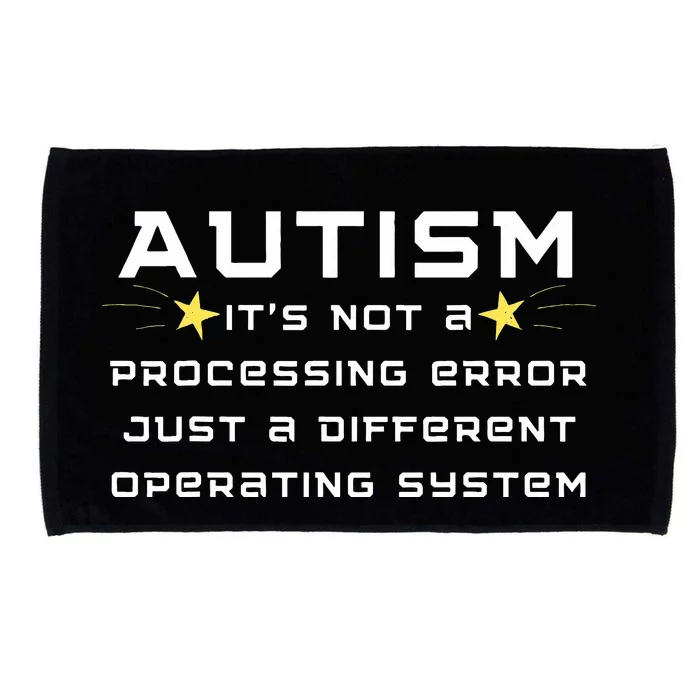 Autism It's not a processing error Microfiber Hand Towel