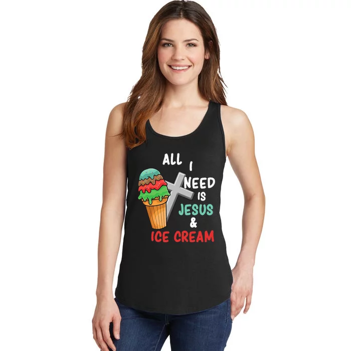 All I Need Is Jesus And Ice Cream Gift Ladies Essential Tank