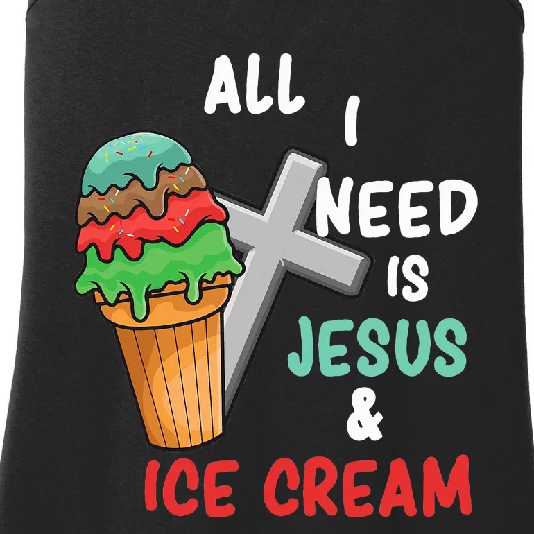 All I Need Is Jesus And Ice Cream Gift Ladies Essential Tank