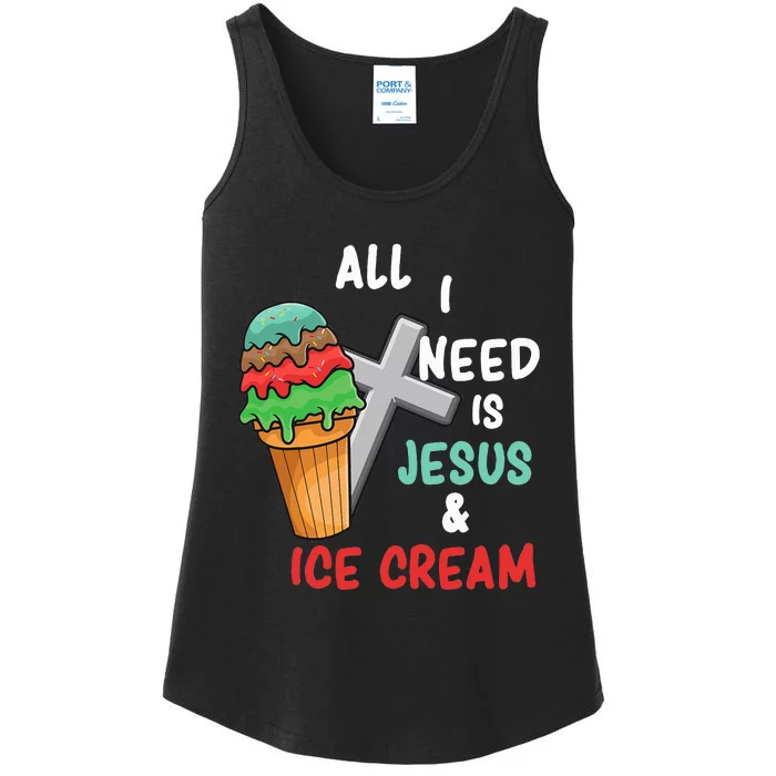 All I Need Is Jesus And Ice Cream Gift Ladies Essential Tank