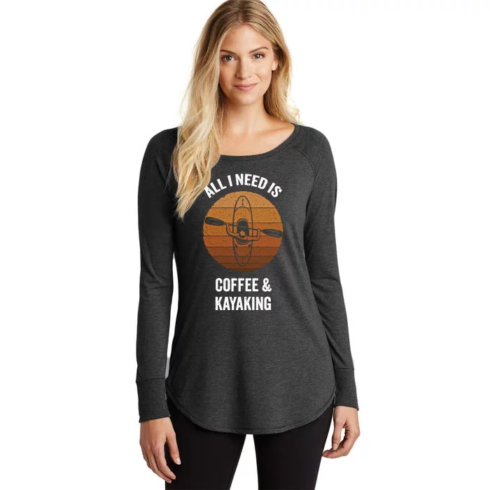 All I Need Is Coffee And Kayaking Vintage Kayak Paddling Gift Women's Perfect Tri Tunic Long Sleeve Shirt