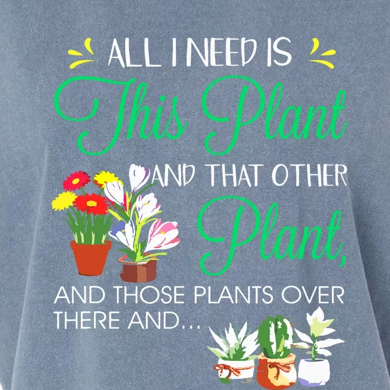 All I Need Is This Plant Gardening Plants Lover Gardener Garment-Dyed Women's Muscle Tee