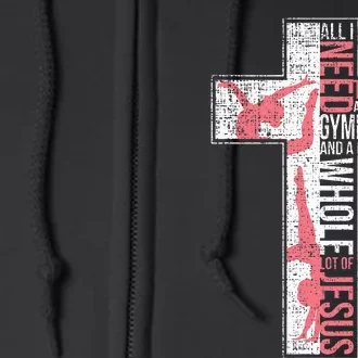 All I Need Is Gymnastics & Jesus Cross Faith Gymnast Full Zip Hoodie