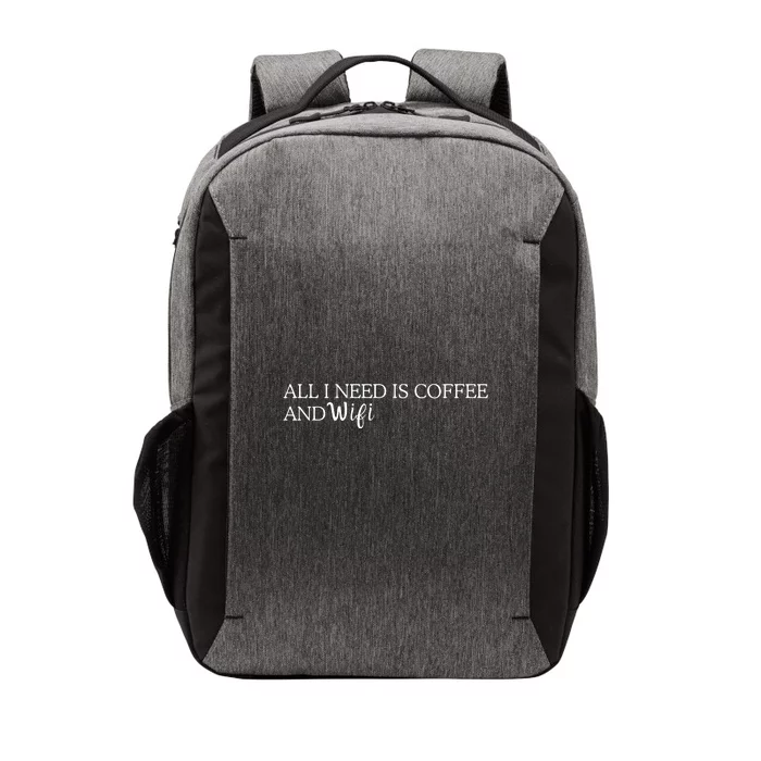 All I Need Is Coffee And Wifi Vector Backpack