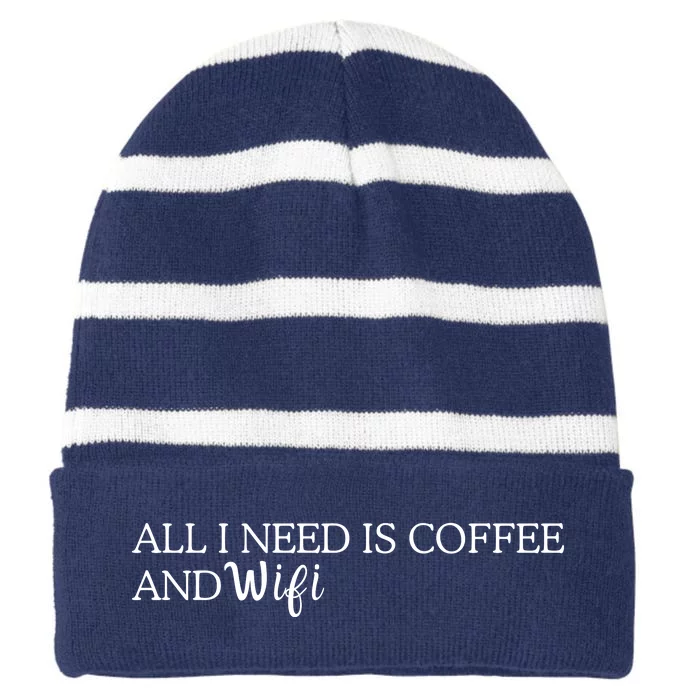 All I Need Is Coffee And Wifi Striped Beanie with Solid Band