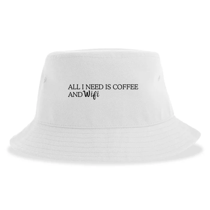 All I Need Is Coffee And Wifi Sustainable Bucket Hat