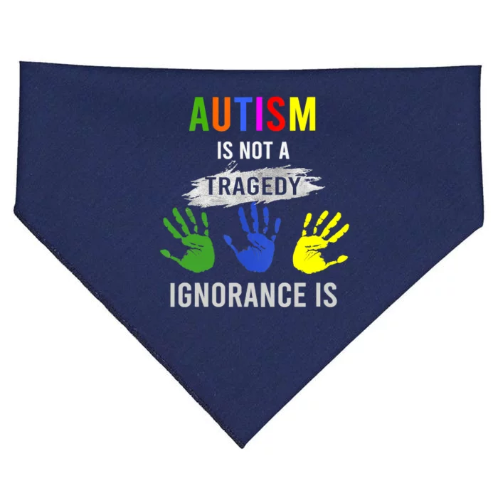 Autism Is Not A Tragedy Ignorance Is Funny Autism USA-Made Doggie Bandana