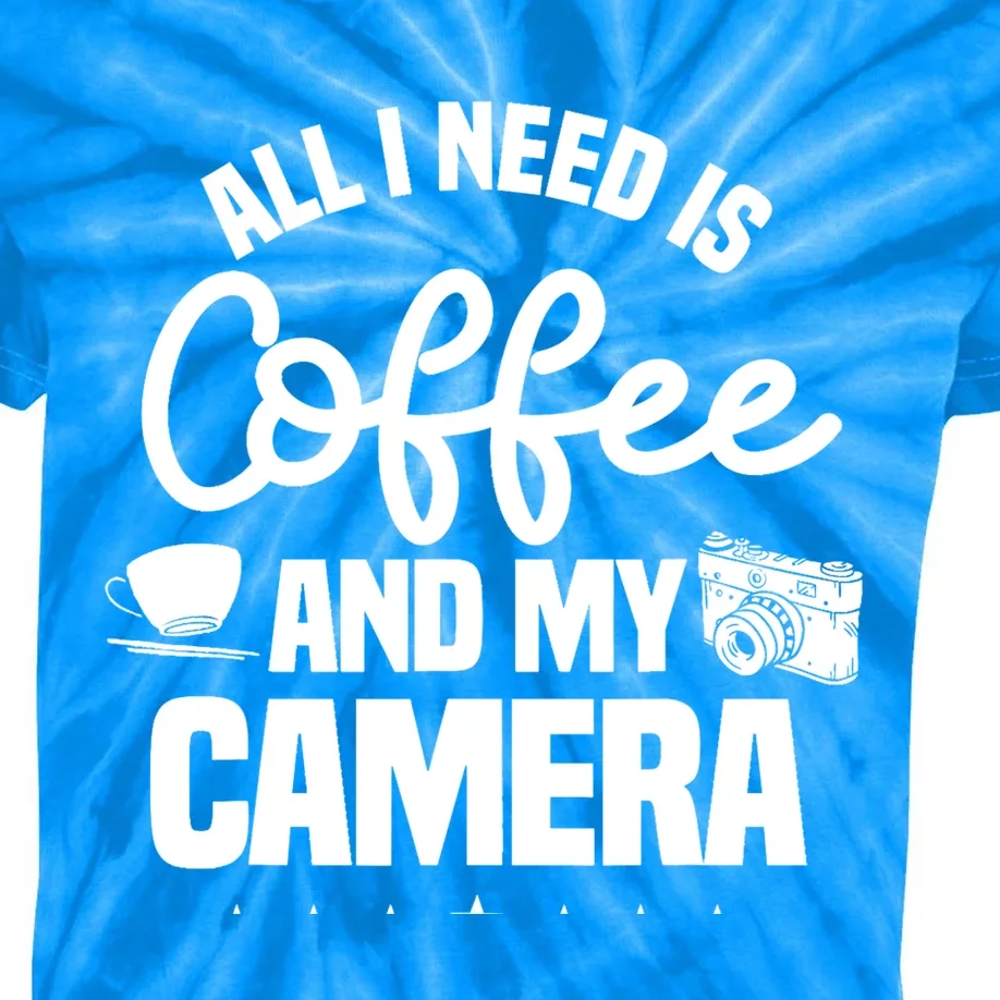 All I Need Is Coffee And My Camera Photographer Photography Gift Kids Tie-Dye T-Shirt