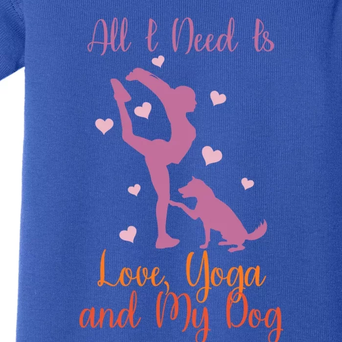 All I Need Is Love And Yoga And A Dog Awesome Yoga Lovers Gift Baby Bodysuit