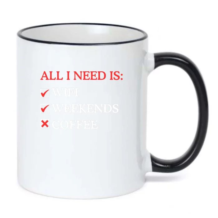 All I Need Is Wifi Weekends Coffee Black Color Changing Mug