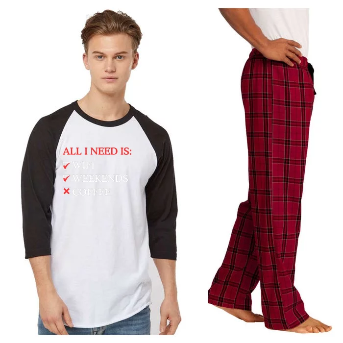 All I Need Is Wifi Weekends Coffee Raglan Sleeve Pajama Set