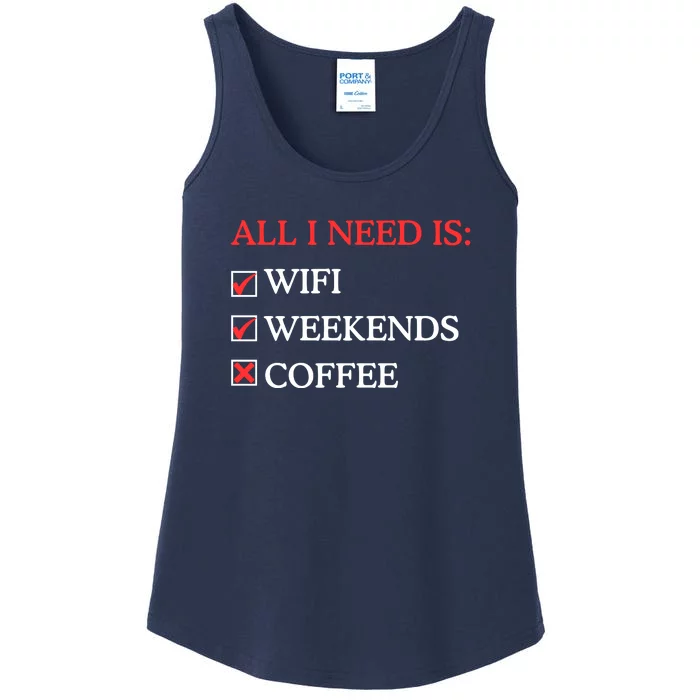 All I Need Is Wifi Weekends Coffee Ladies Essential Tank