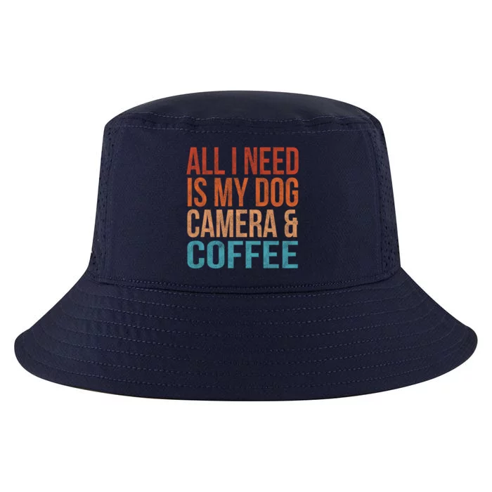 All I Need Is My Dog Coffee And My Camera Photographer Gift Cool Comfort Performance Bucket Hat