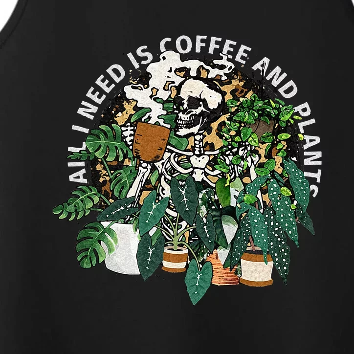 All I Need Is Coffee And Plants Skeletons Coffee Lover Performance Tank