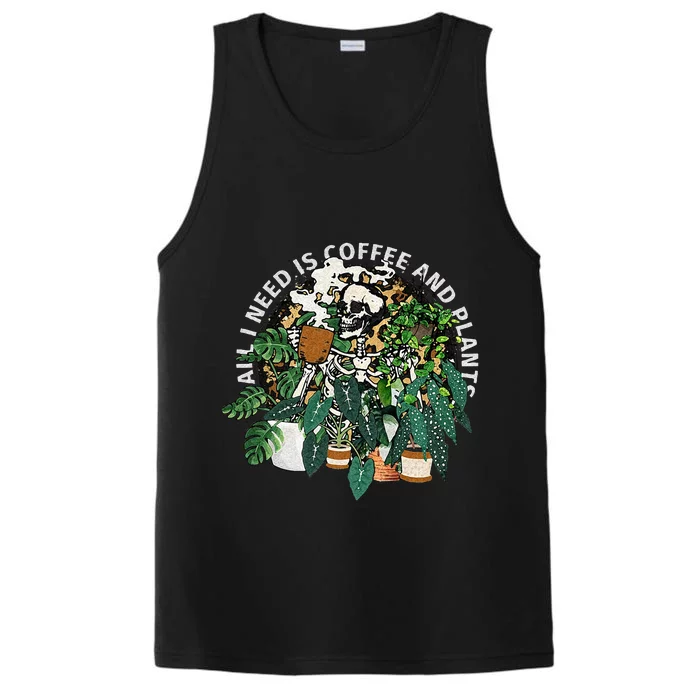 All I Need Is Coffee And Plants Skeletons Coffee Lover Performance Tank