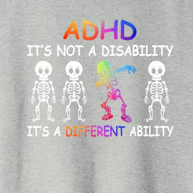 Adhd It_s Not A Disability Adhd Awareness Funny Gift Women's Crop Top Tee