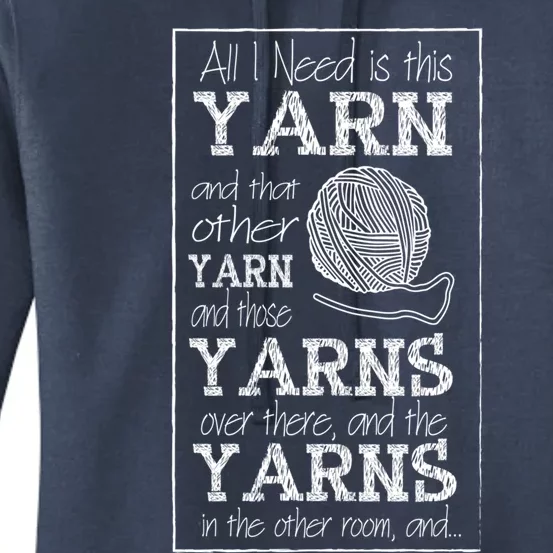 All I Need Is Yarn Crochet Crocheting Lover Yarn Dealer Funny Gift Women's Pullover Hoodie