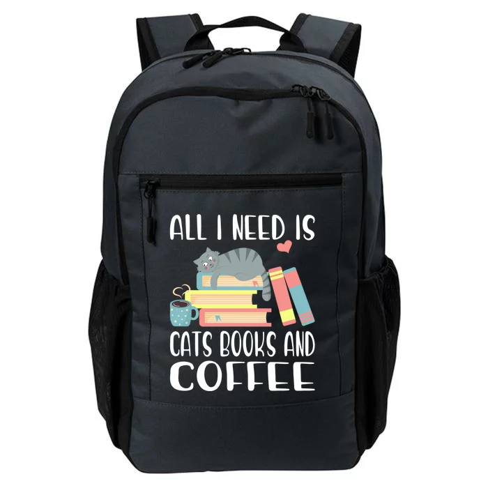 All I Need Is Cats Books And Coffee Gift Daily Commute Backpack