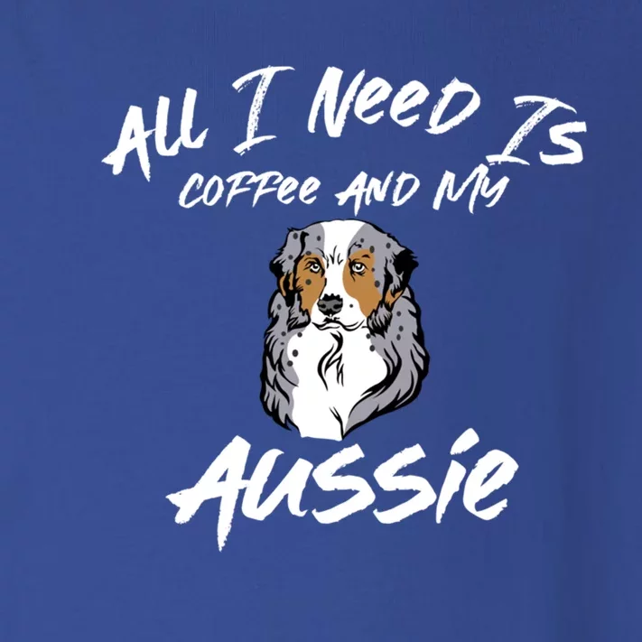 All I Need Is Coffee And My Aussie Dog Lovers Gift Toddler Long Sleeve Shirt