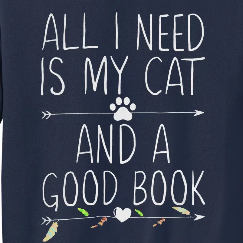 All I Need Is My Cat And A Good Book Sweatshirt