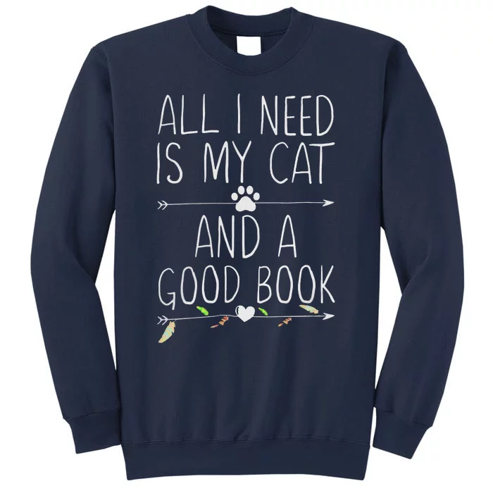 All I Need Is My Cat And A Good Book Sweatshirt