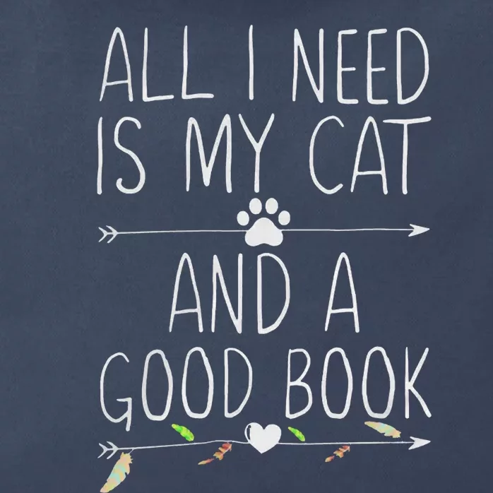 All I Need Is My Cat And A Good Book Zip Tote Bag