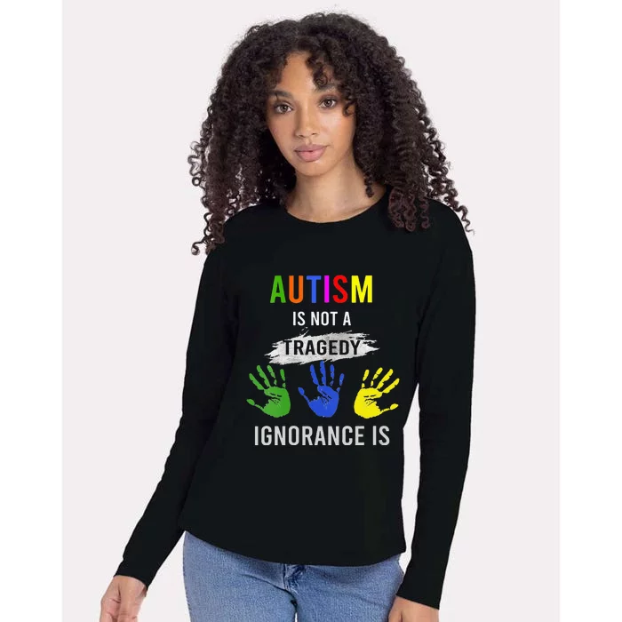 Autism Is Not A Tragedy Ignorance Is Funny Autism Womens Cotton Relaxed Long Sleeve T-Shirt