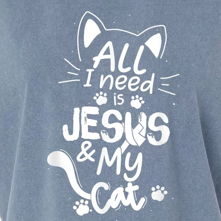 All I Need Is My Cat And Jesus Christian Cat Lover Garment-Dyed Women's Muscle Tee