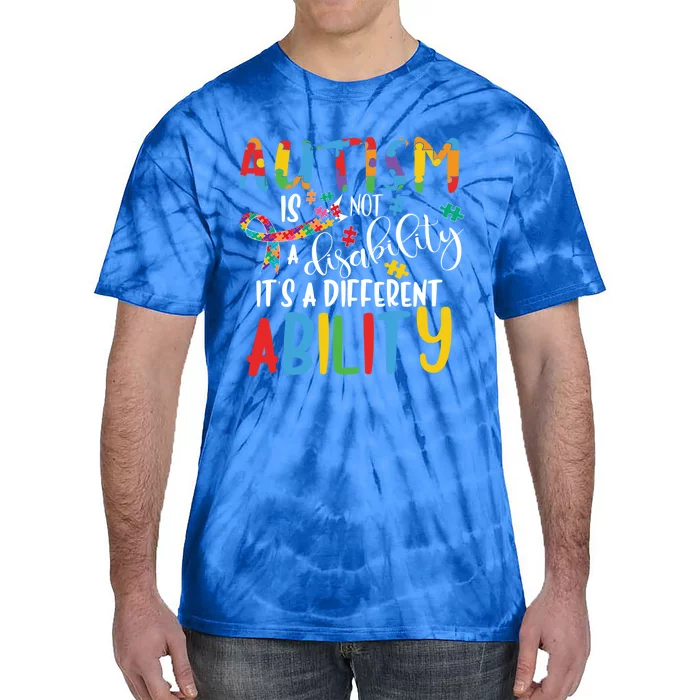 Autism Is Not A Disability It's A Different Ability Support Cute Gift Tie-Dye T-Shirt