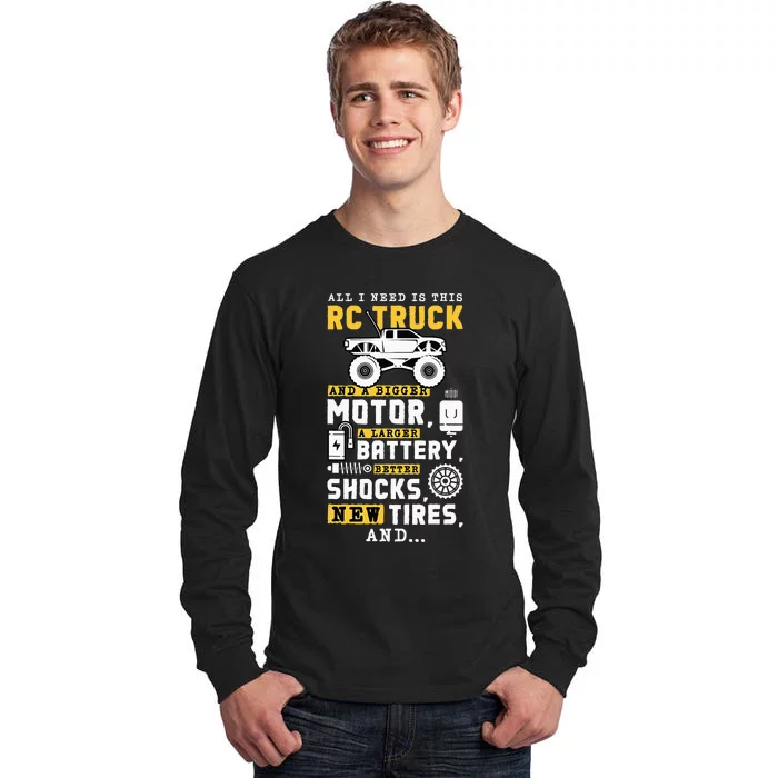 All I Need Is This RC Truck And A Bigger Motor RC Car Racing Tall Long Sleeve T-Shirt