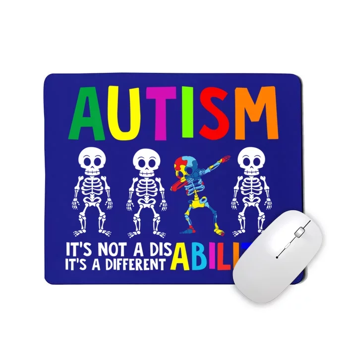 Autism ItS Not Disability ItS A Different Ability Skeleton Gift Mousepad