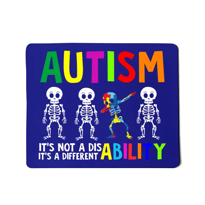 Autism ItS Not Disability ItS A Different Ability Skeleton Gift Mousepad