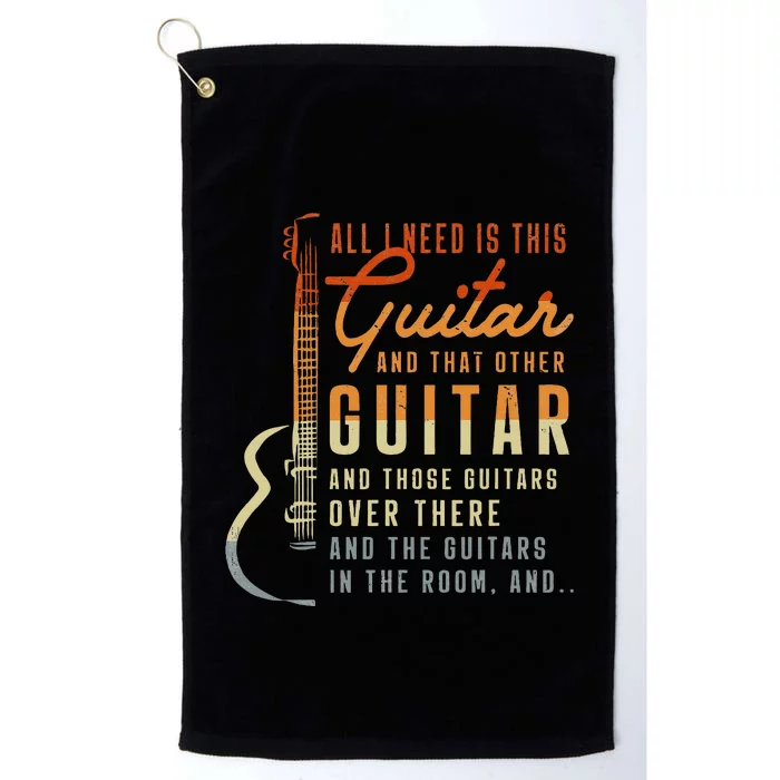 All I Need Is This Guitar Player Gifts Guitarist Music Band Platinum Collection Golf Towel